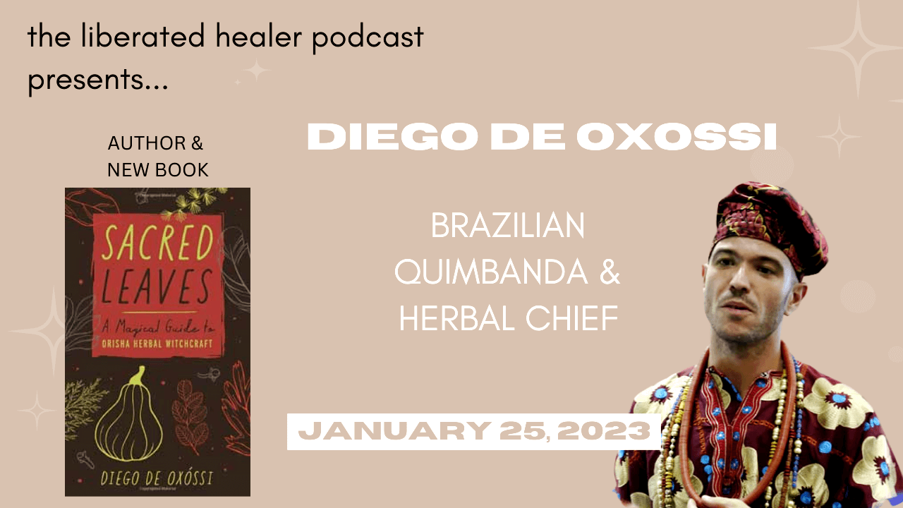 The Liberated Healer Podcast: Gina Cavalier interviews Diego de Oxóssi